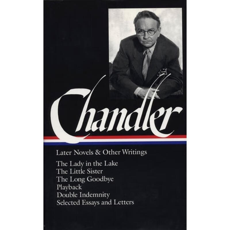 预订 Raymond Chandler: Later Novels and Other Wri...