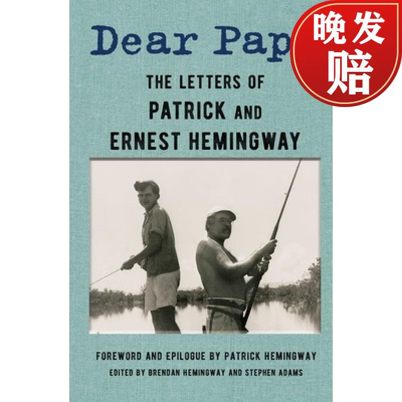 【4周达】dear papa: the letters of patrick and ernest hemingway