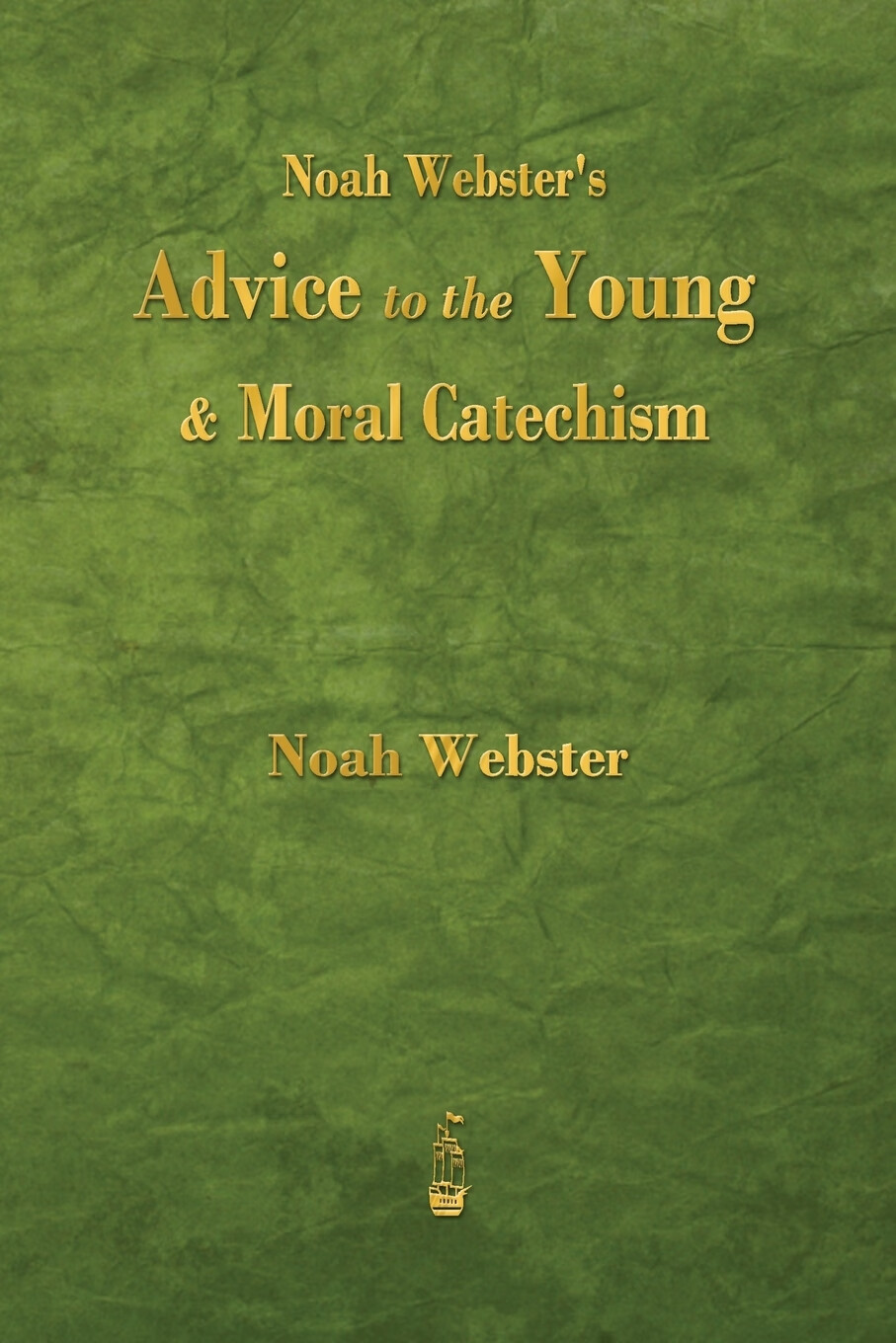 预售 按需印刷 noah webster s advice to the young and moral