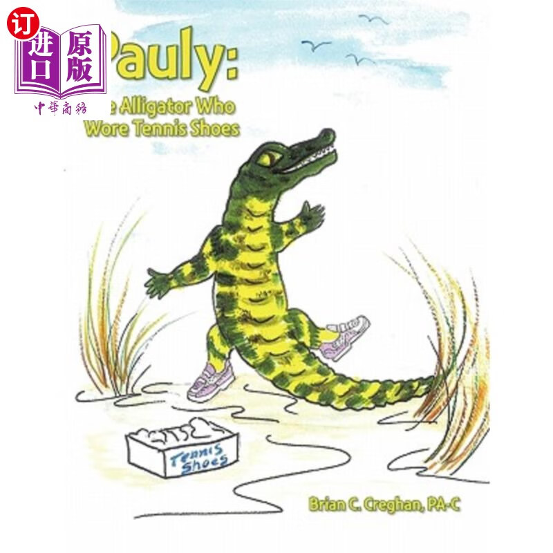 海外直订pauly: the alligator who wore tennis shoes 保罗:穿网球鞋