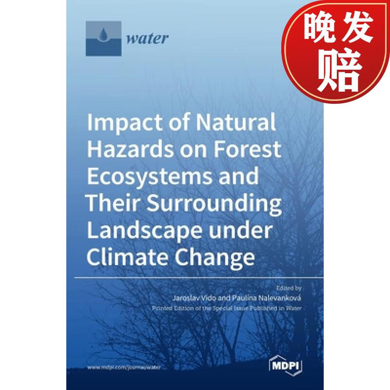 【4周达】impact of natural hazards on forest ecosystems and