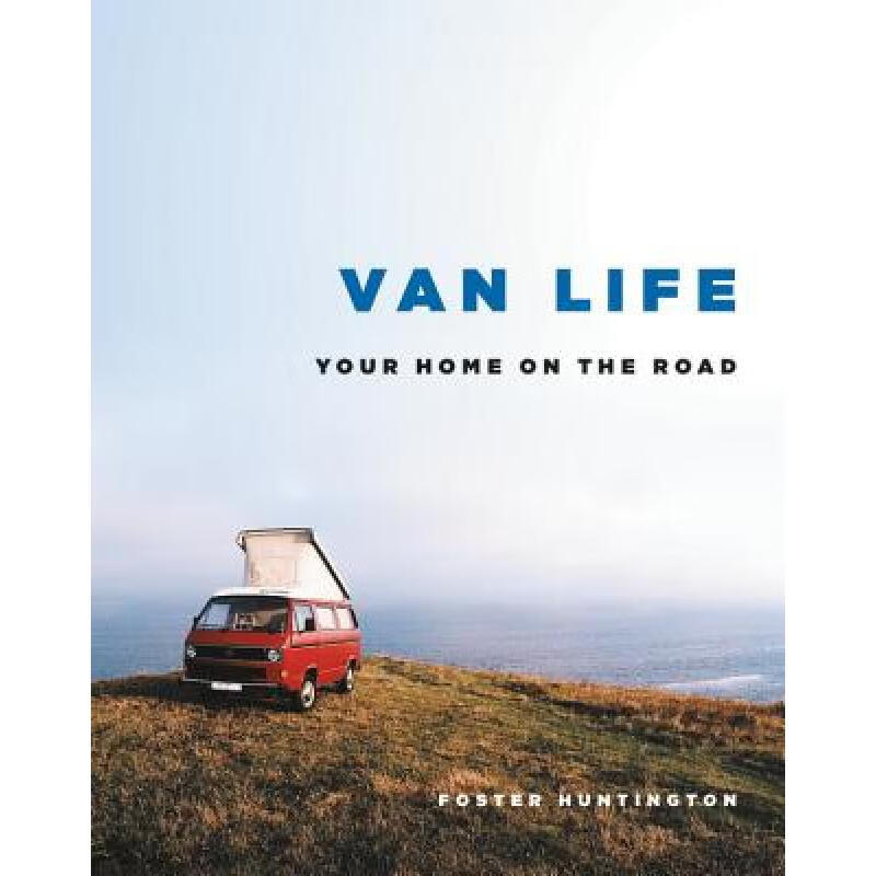 Van Life: Your Home on the Road