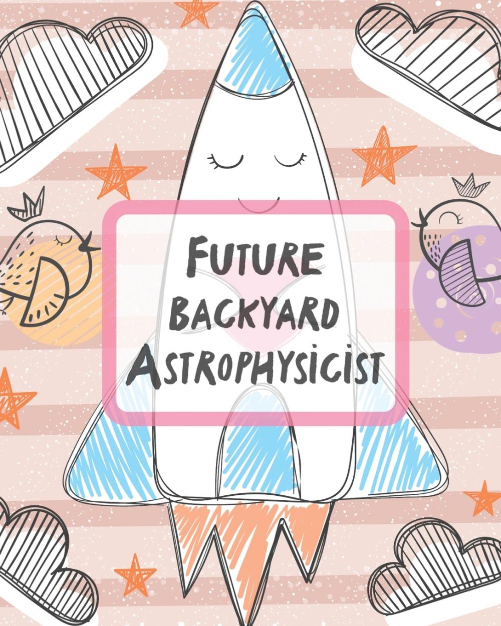 预售 按需印刷 future backyard astrophysicist