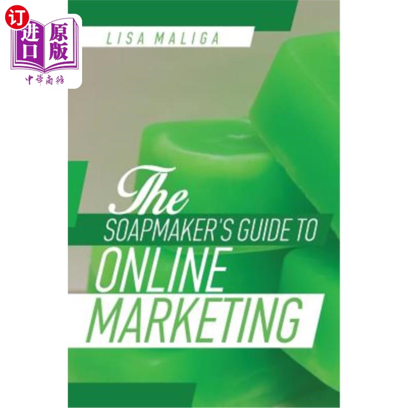 海外直订the soapmakers guide to online marketing 《肥皂制造商
