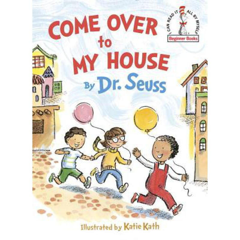 come over to my house 英文原版 精装 苏斯博士 dr. seuss