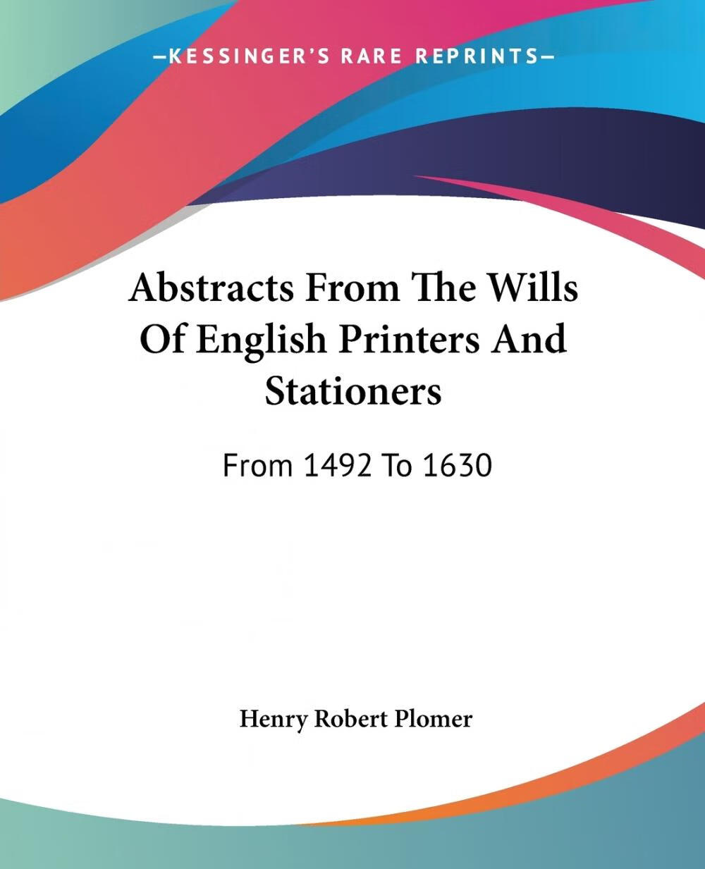 【预售 按需印刷】abstracts from the wills of english printers