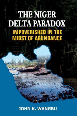 预订the niger delta paradox: impoverished in the mid