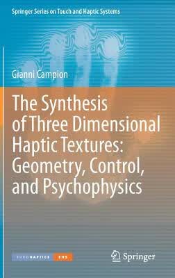 预订 The Synthesis of Three Dimensional Haptic Textures: Geometry, Control, and Psychophysics