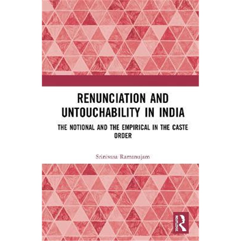 预订renunciation and untouchability in india:the notional and
