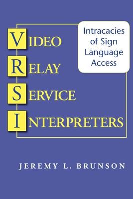 预订 video relay service interpreters: intricacies of sign