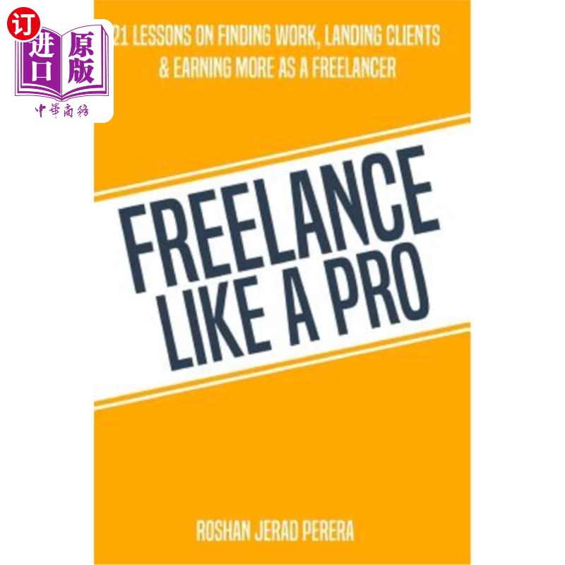 海外直订freelance like a pro: 21 lessons on finding work