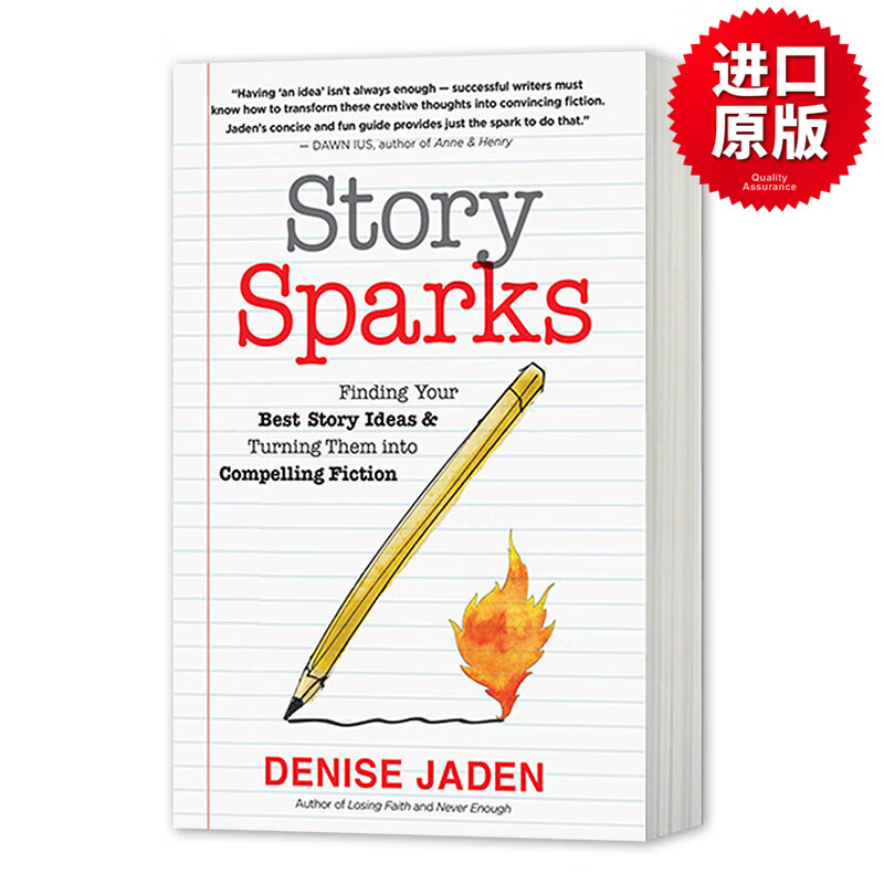 故事火花 把你的好点子转化成吸引人的故事 Story Sparks 英文原版文学类读物 作故事技巧 Denise Jaden著 英文版 进口英语原版书籍