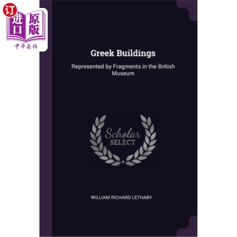 海外直订greek buildings: represented by fragments in the british