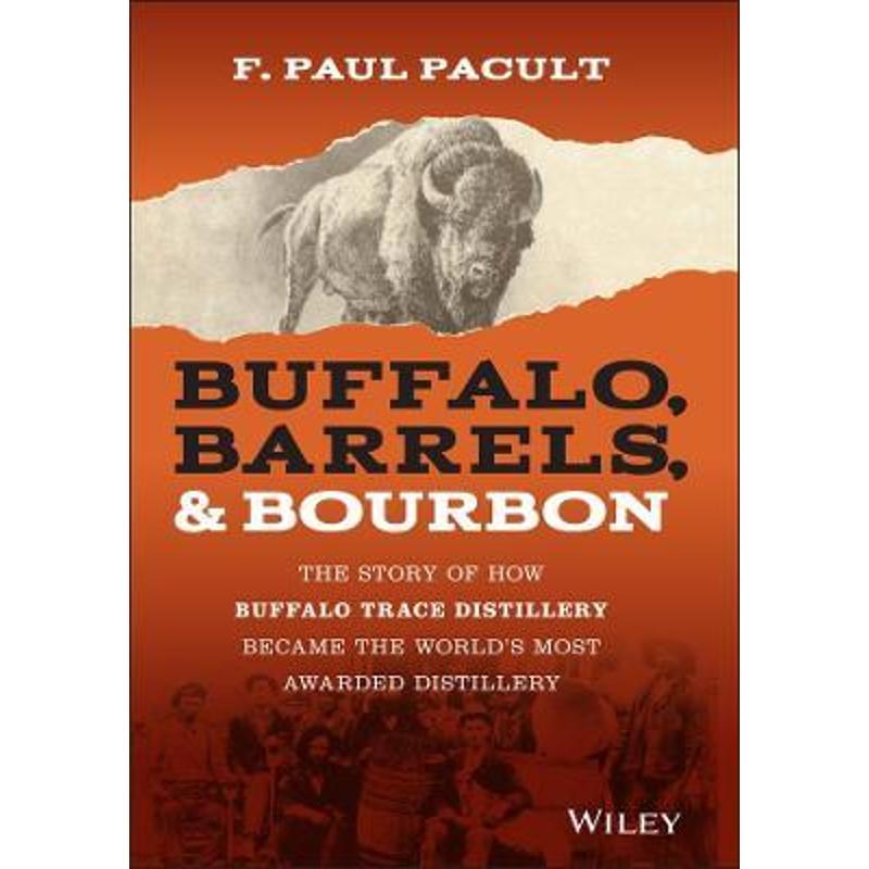 预订buffalo, barrels, & bourbon:the story of how buffalo trace