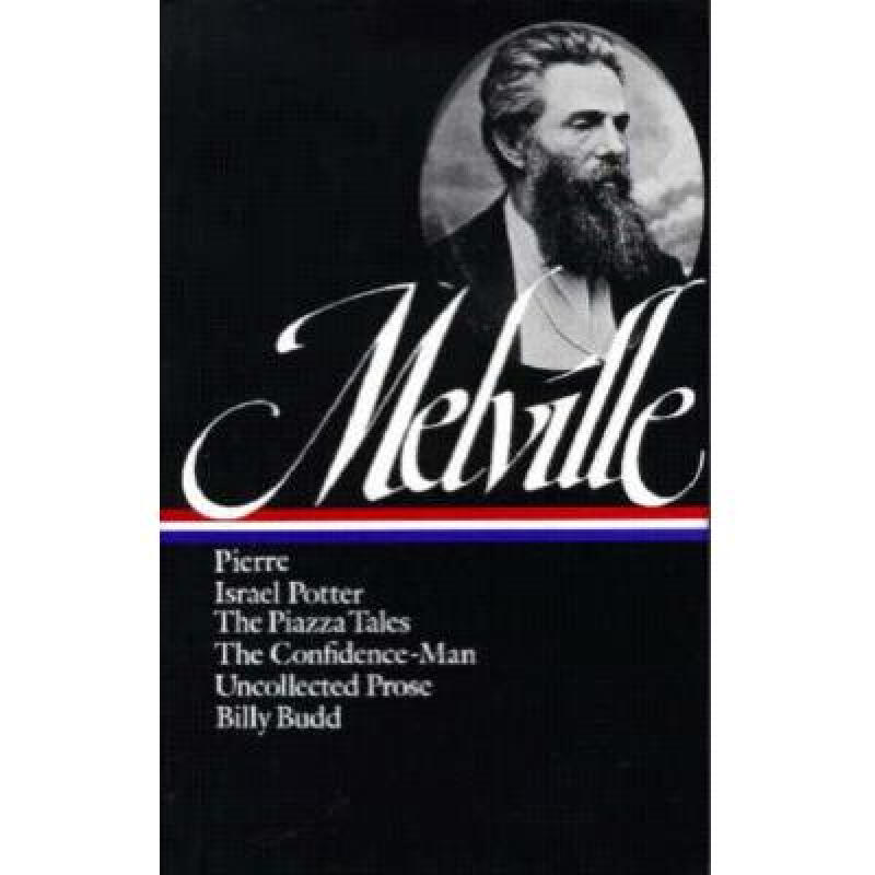 herman melville: pierre, israel potter, the .