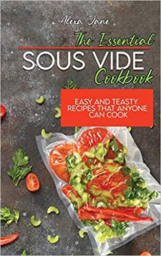 预订the essential sous vide cookbook: easy and teast