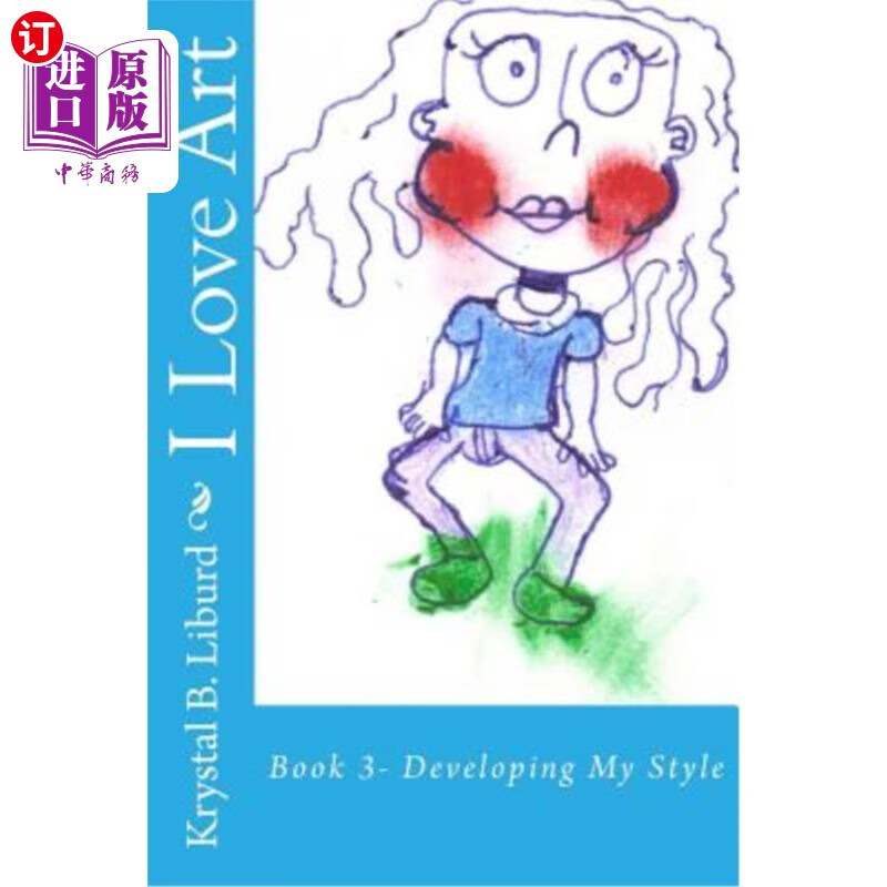 海外直订i love art book 3 developing my style 我爱艺术:第三册