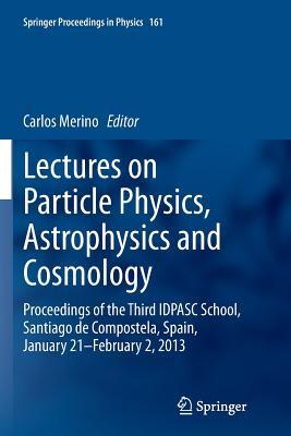 预订Lectures on Particle Physics, Astrophysics and C