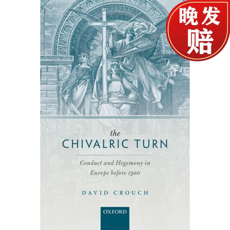 【4周达】the chivalric turn: conduct and hegemony in europe