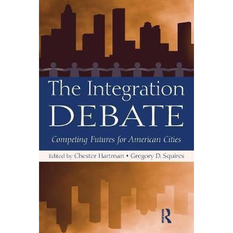 预订the integration debate:competing futures for american cities