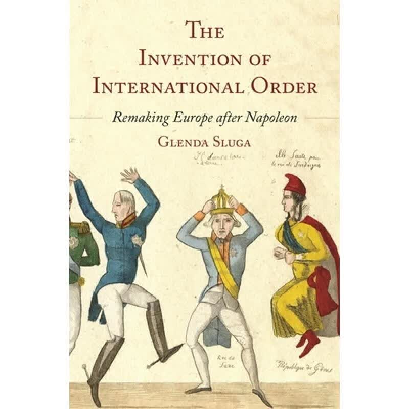 现货 国际秩序的发明 The Invention of International Order: Remaking Europe After Napoleon使用感如何?