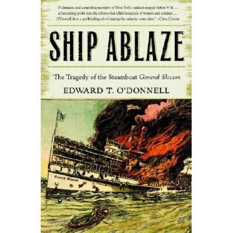 预订 ship ablaze: the tragedy of the steamboat ge. 英文原版 历史
