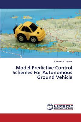预订Model Predictive Control Schemes for Autonomous