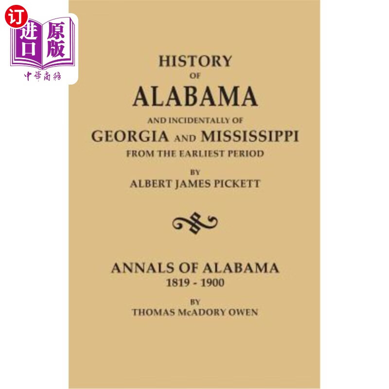 海外直订history of alabama and incidentally of georgia and
