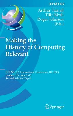 预订Making the History of Computing Relevant: Ifip W