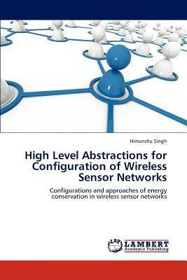 High Level Abstractions for Configuration of Wir