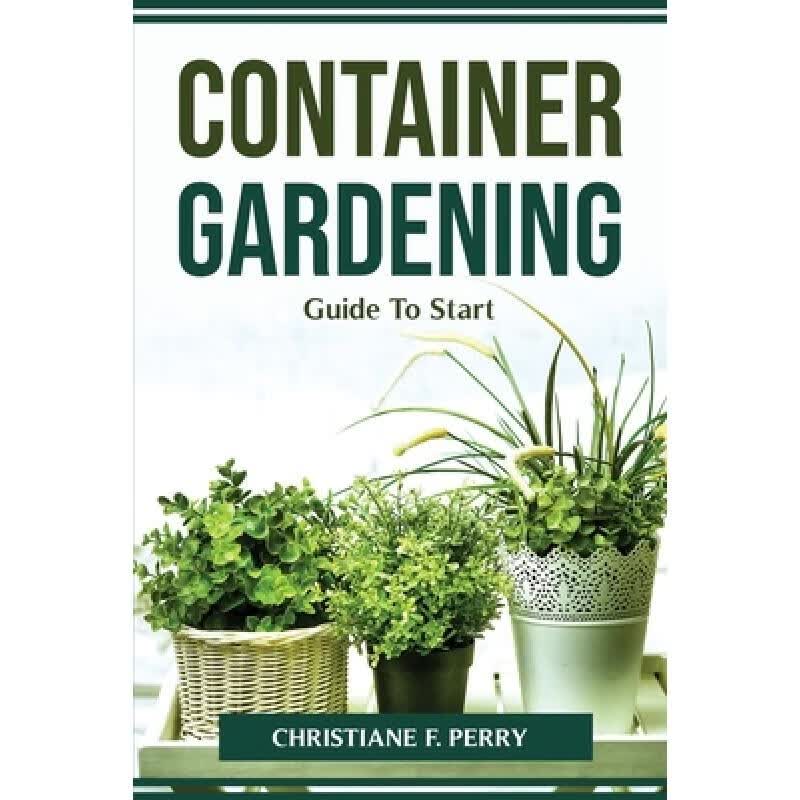 预订 Container Gardening Guide To Start
