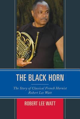 预订the black horn: the story of classical french hornist robert