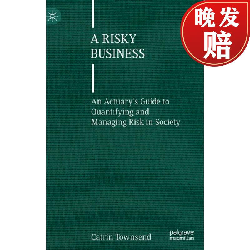 【4周达】a risky business : an actuarys guide to quantifying