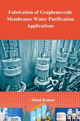 预订 Fabrication of graphene oxide membranes water purification applications