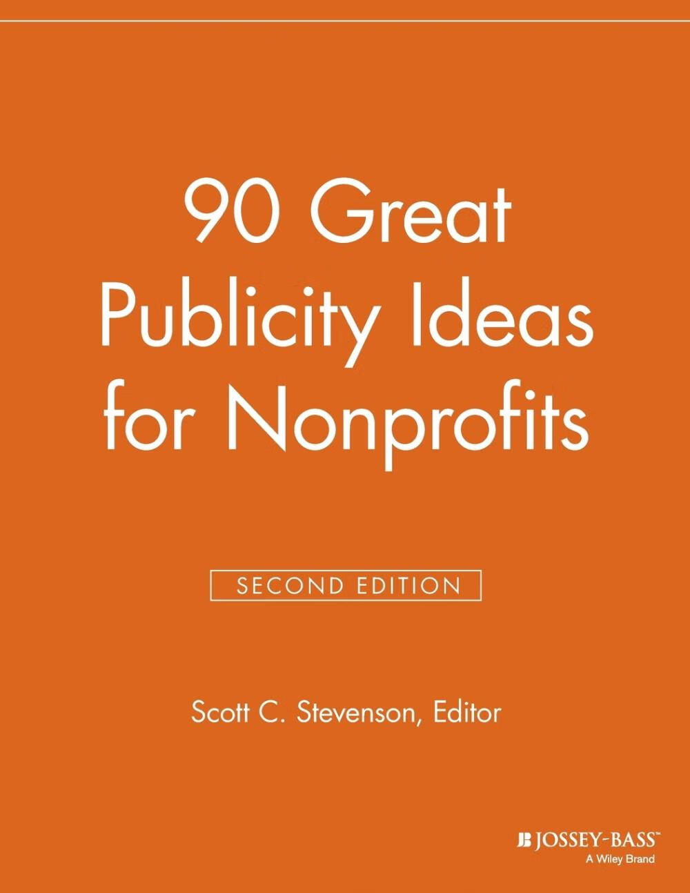 【预售 按需印刷】90 great publicity ideas for nonprofits