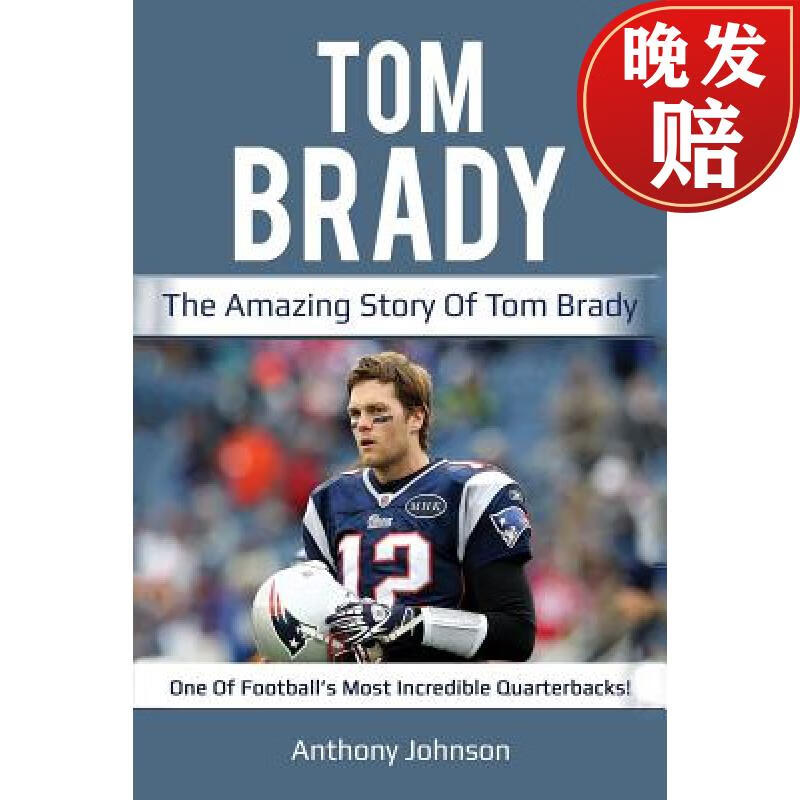 【4周达】tom brady: the amazing story of tom brady - one of