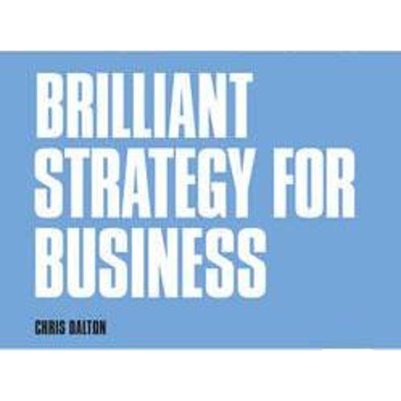 预订brilliant strategy for business:how to plan, implement and