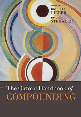 预订 牛津组合词手册the oxford handbook of compounding