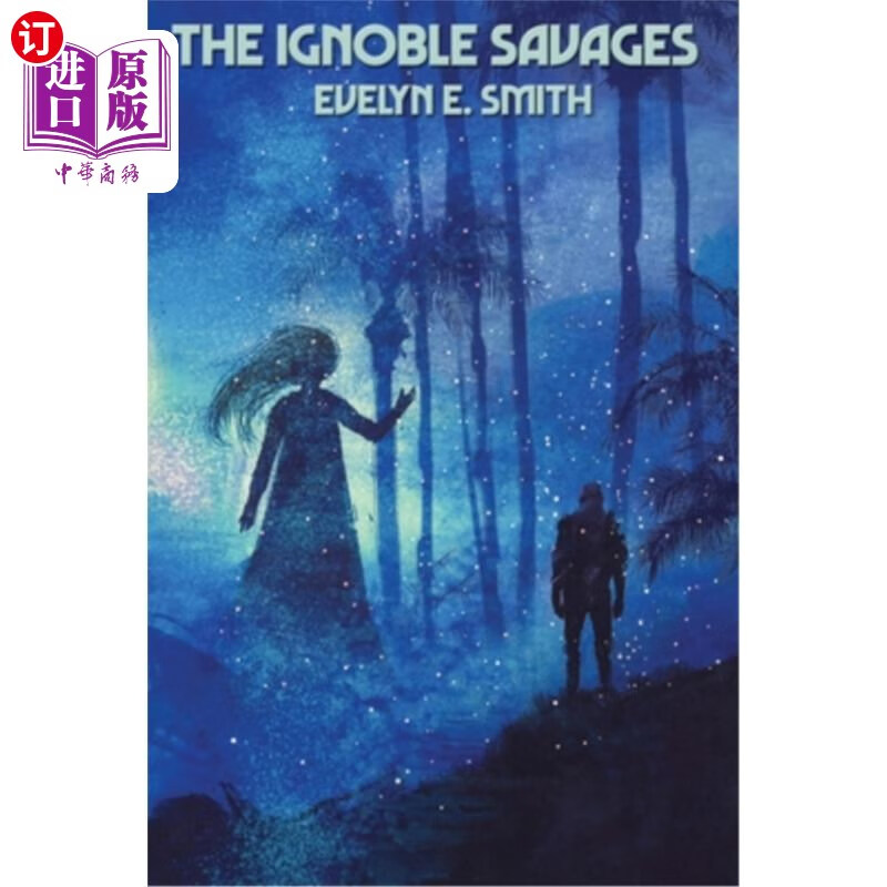 海外直订the ignoble savages 的不光彩的野蛮人