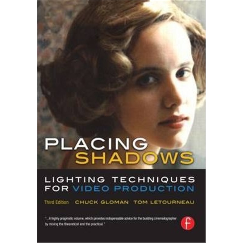 预订placing shadows:lighting techniques for video production