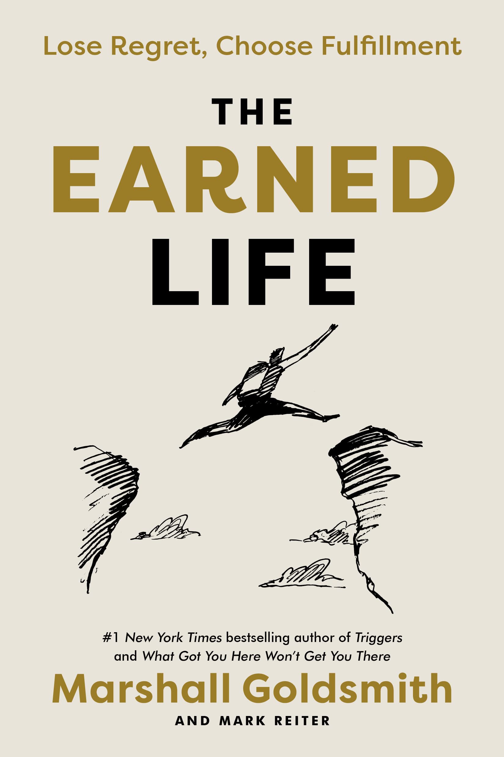无悔人生 Marshall Goldsmith 自律力作者 领导力大师 英文原版 The Earned Life