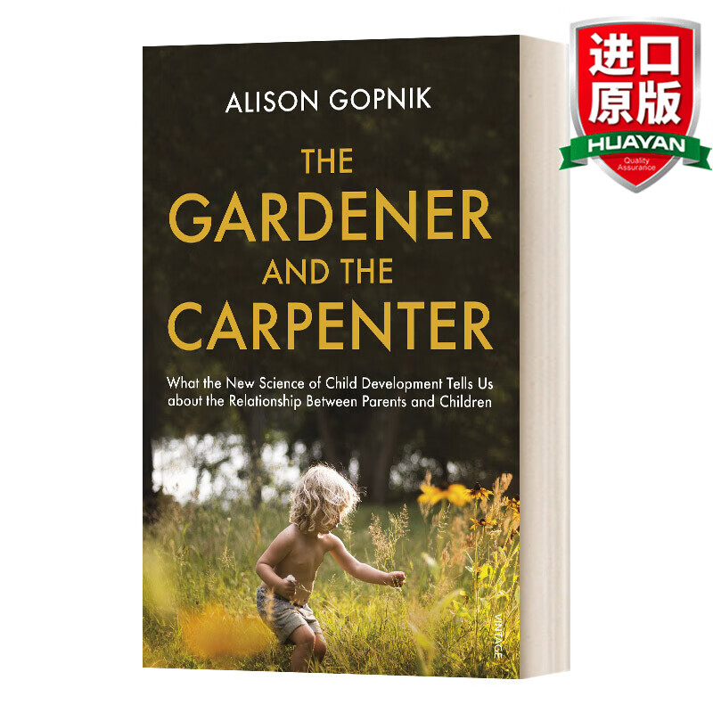 The Gardener and the Carpenter 英文原版 园丁与木匠 心理学家教你高手父母的教养观 英文版 进口英语原版书籍高性价比高么？