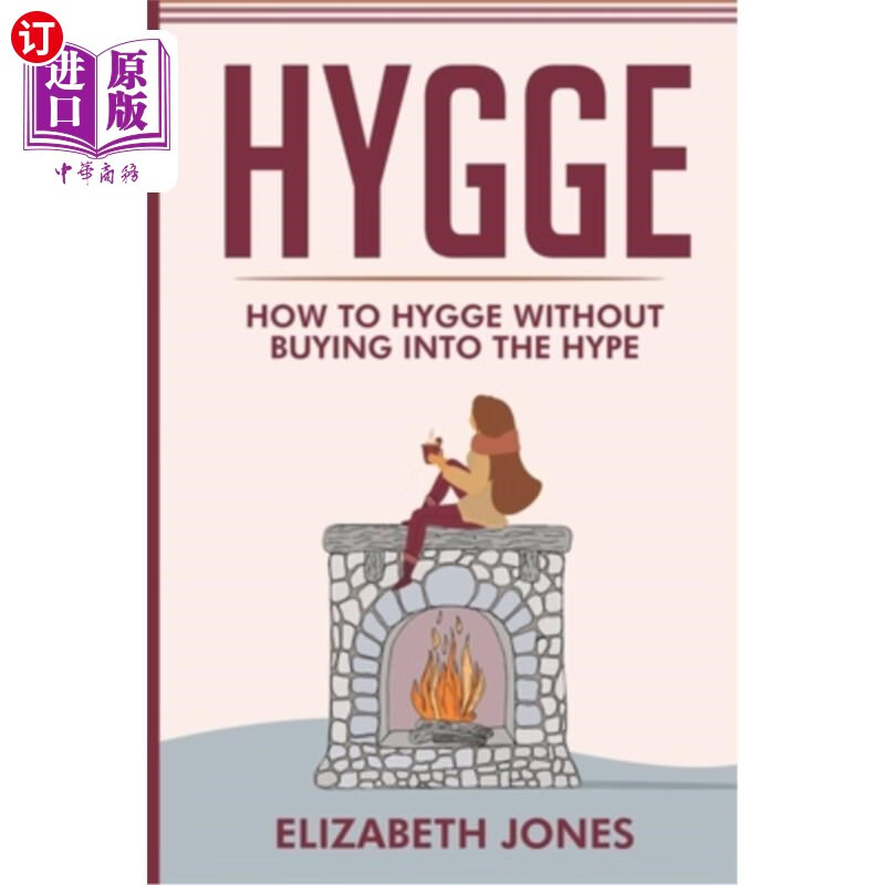 海外直订hygge: how to hygge without buying into the hype hygge