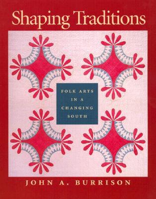 预订 shaping traditions: folk arts in a changing south: a