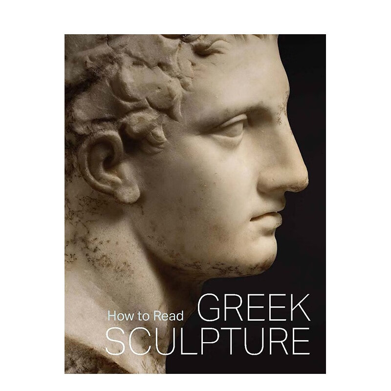【现货】如何解读希腊雕塑How to Read Greek Sculpture 希腊雕塑介绍指南 英文原版进口画册画集善本图书
