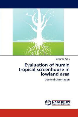预订evaluation of humid tropical screenhouse in lowl