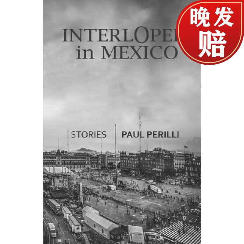 【4周达】interloper in mexico : stories