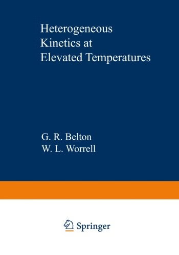 预订 heterogeneous kinetics at elevated temperatures
