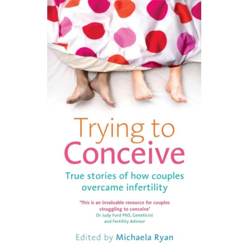 预订trying to conceive:true stories of how couples overcame