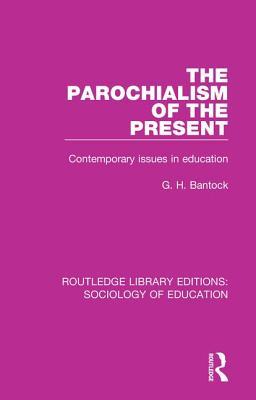 预订 the parochialism of the present: contemporary issues in